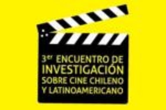 Tercer Encuentro Internacional de Investigación sobre Cine Chileno y Latinoamericano
